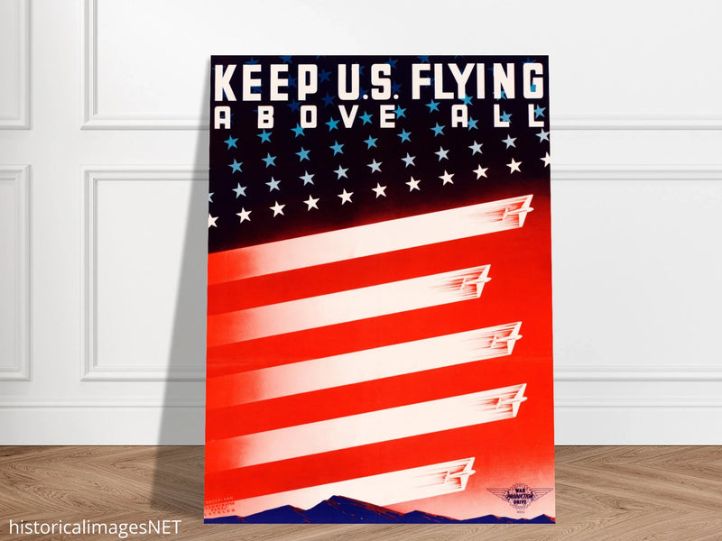 Keep U.S. flying above II World War poster