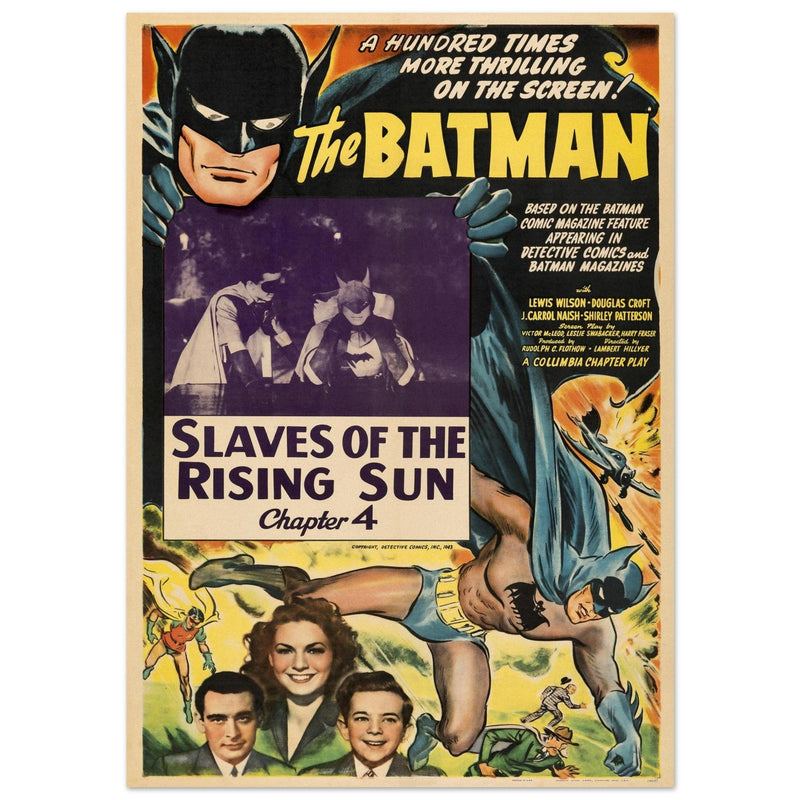 The Batman vintage poster . Slaves of the rising sun chapter 4 of the series aired in 1943.- .
