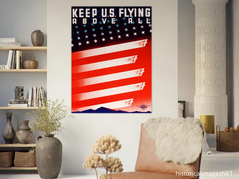 Keep U.S. flying above II World War poster