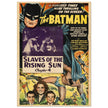The Batman vintage poster . Slaves of the rising sun chapter 4 of the series aired in 1943.- .