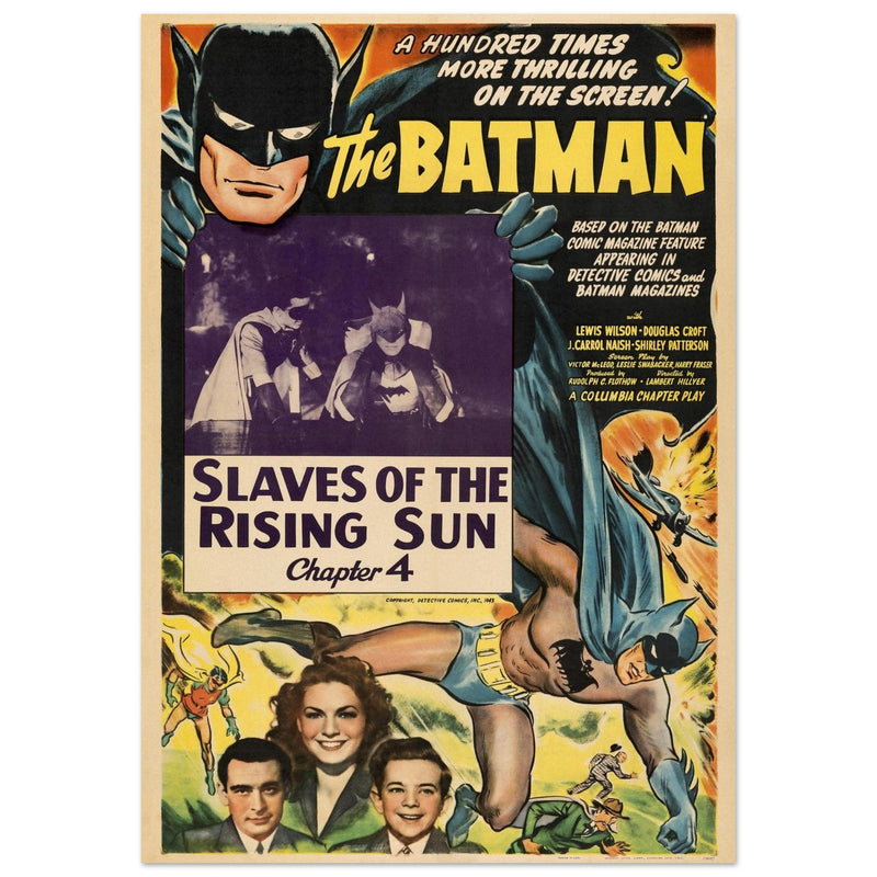 The Batman vintage poster . Slaves of the rising sun chapter 4 of the series aired in 1943.- .
